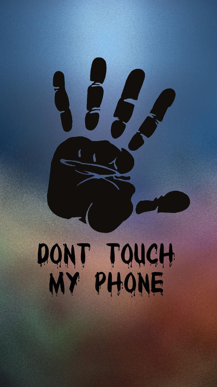 Dont Touch My Phone-9 [720x1280]