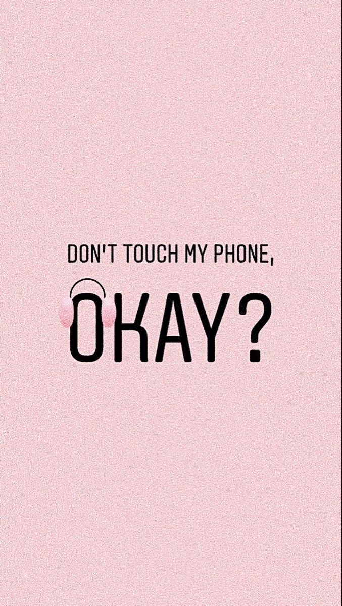 Dont touch My Phone Wallpaper - 05