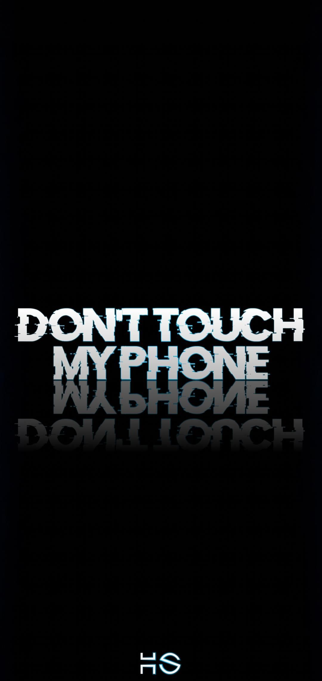 Dont touch My Phone Wallpaper - 23