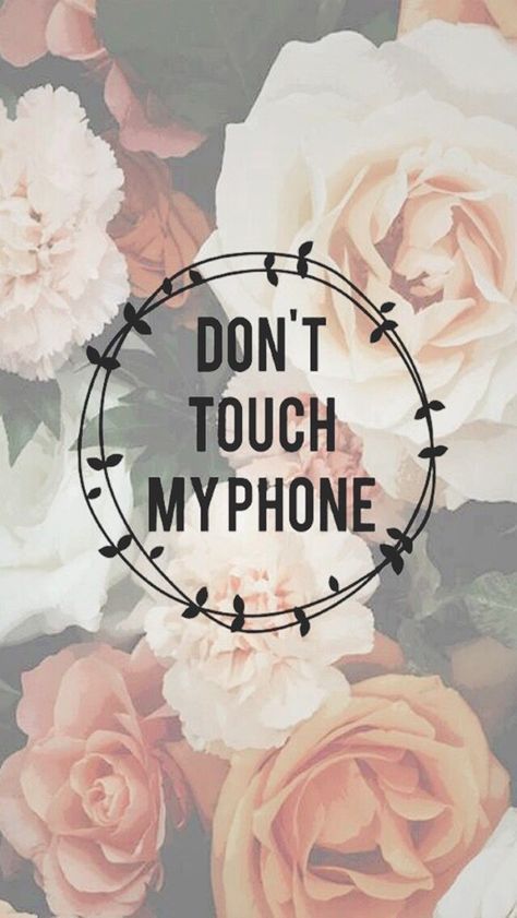 Dont touch My Phone Wallpaper - 31