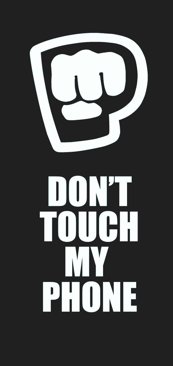 Dont touch My Phone Wallpaper - 43 Dont touch My Phone Wallpaper - 43