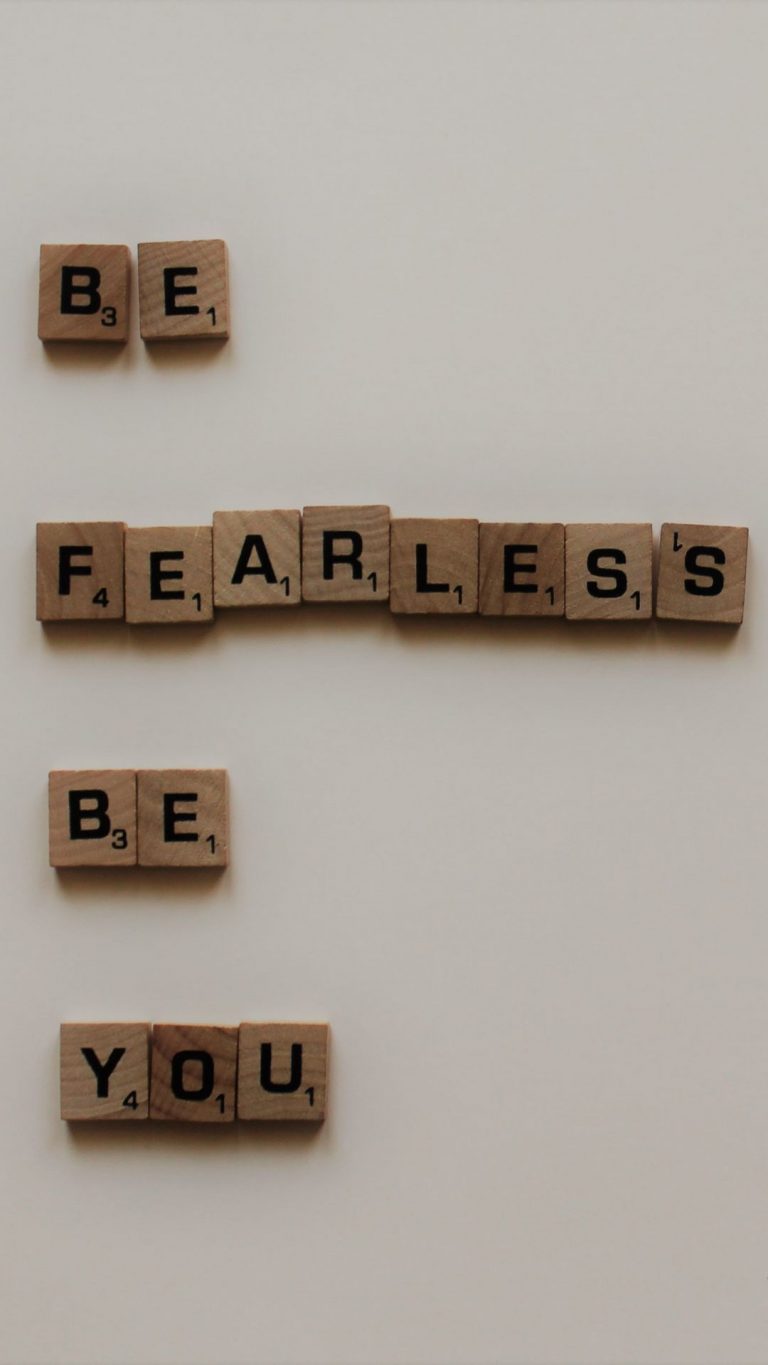 Be Fearless, Be You Wallpaper