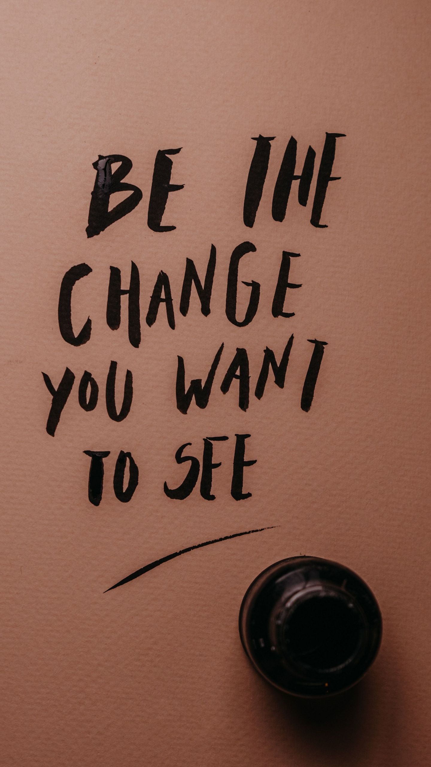 Be In Change You Want To See Wallpaper