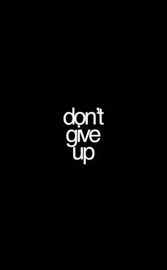 Don't Give Up Wallpaper