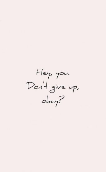 Hey You, Don't Give Up Wallpaper