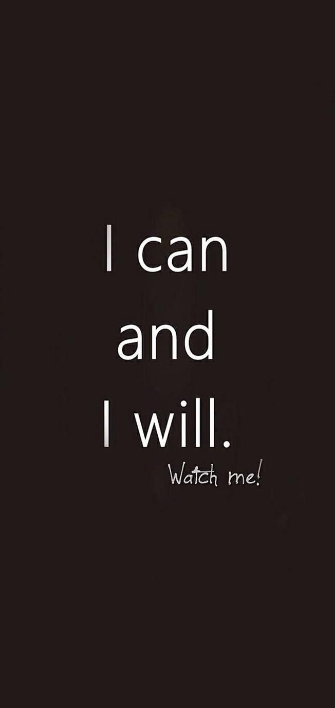 I Can and I Will, Watch me Wallpaper