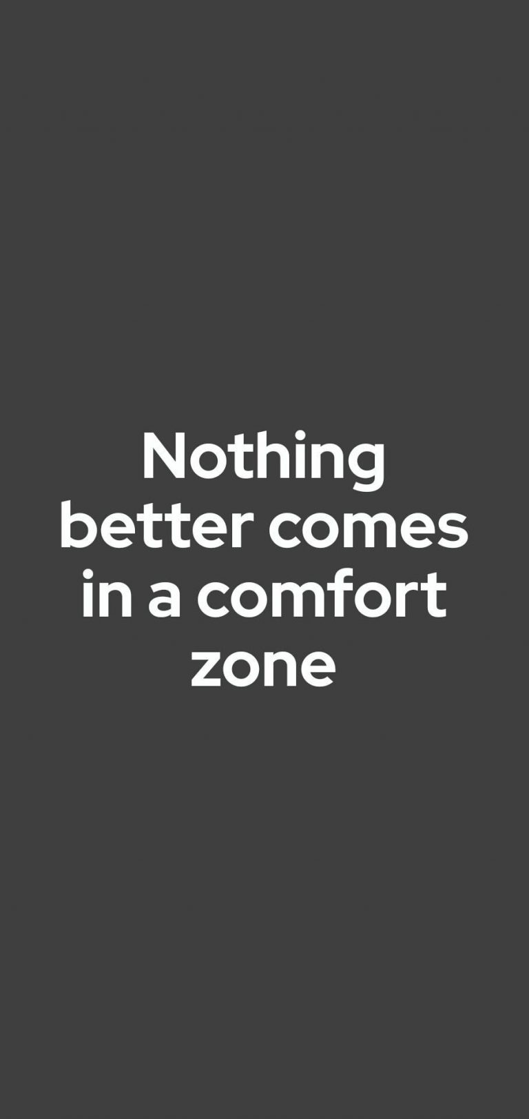 Nothing Better Comes In a Comfort Zone Wallpaper