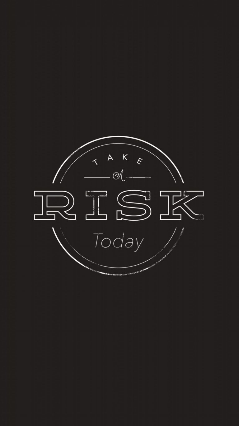 Take a Risk Today Wallpaper