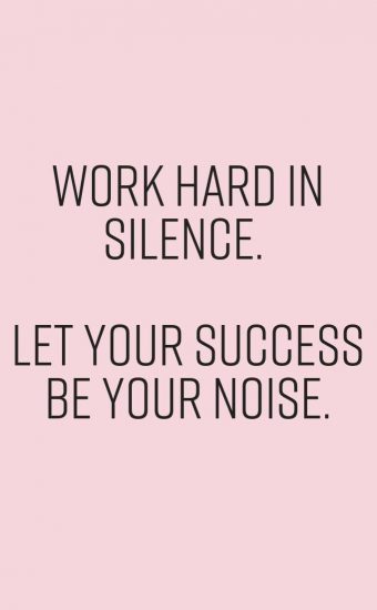 Work Hard In Silence, Let Your Success Be Your Noise Wallpaper