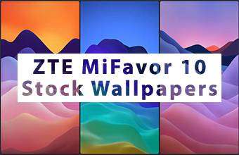 ZTE MiFavor 10 Stock Wallpapers