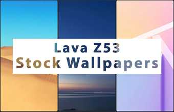 Lava Z53 Stock Wallpapers