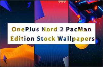 OnePlus Nord 2 PacMan Edition Stock Wallpapers