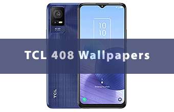 TCL 408 Wallpapers