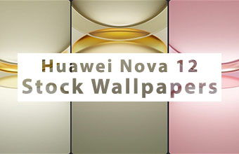 Huawei Nova 12 Stock Wallpapers